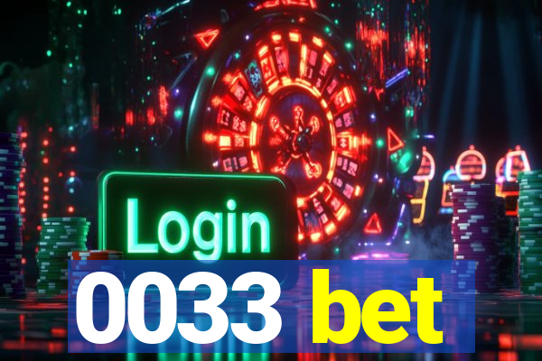 0033 bet